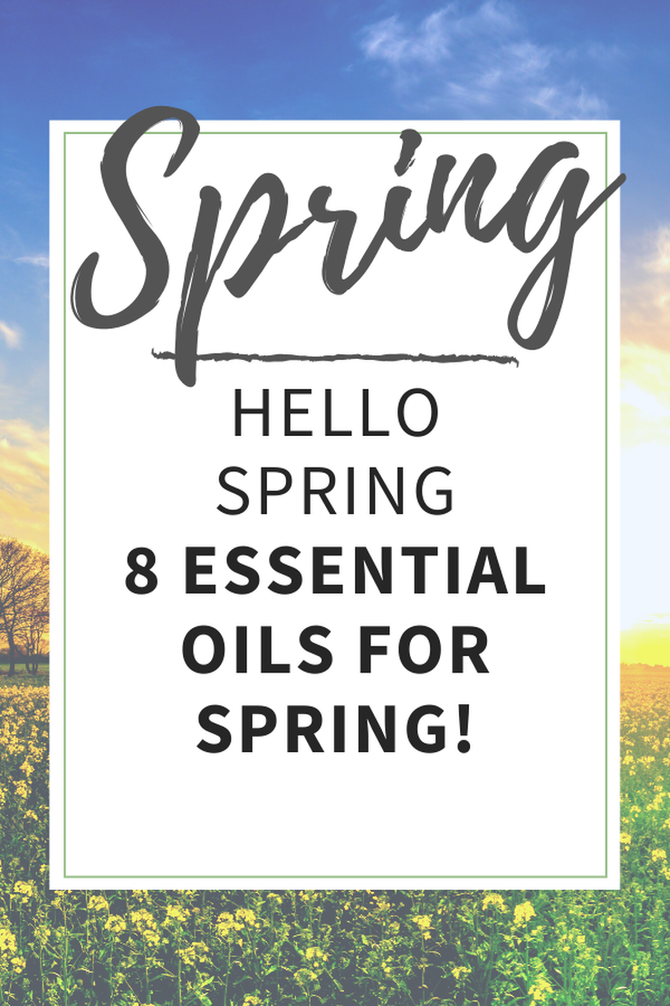 8 Spring Essential Oils